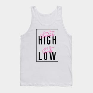 Keep Your Standards High & Your Squats Low Tank Top